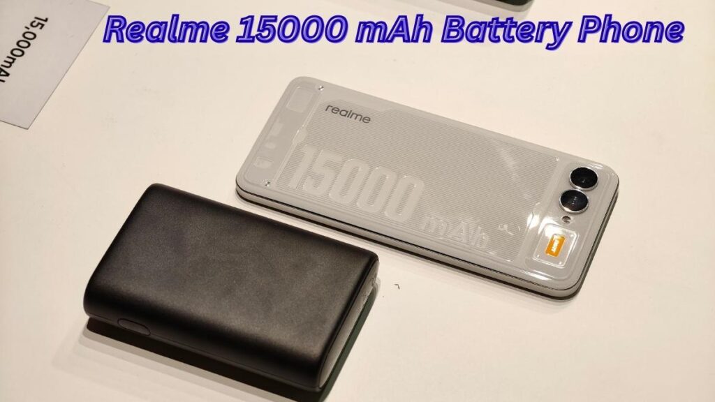 Realme 15000 mAh Battery Phone is making big headlines in the tech world