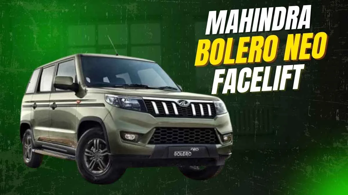 Mahindra Bolero Neo Facelift 2025