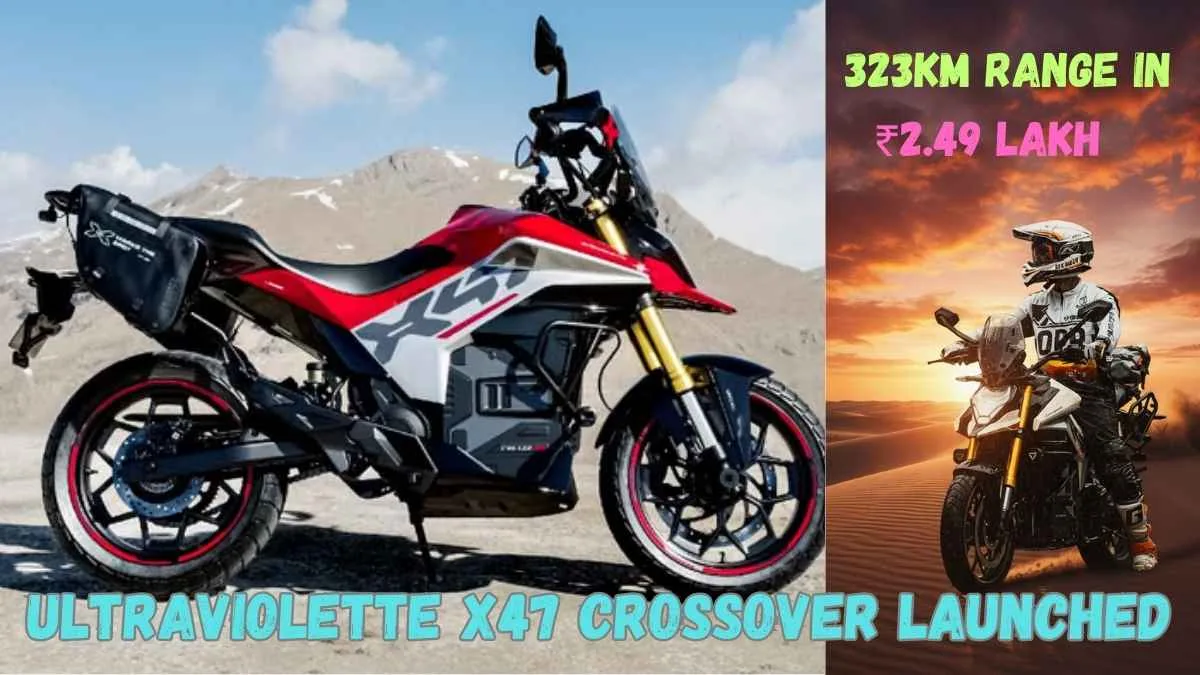 Ultraviolette X47 Crossover Launched In India 2025