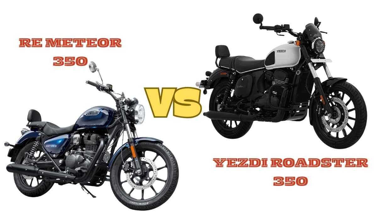 Royal Enfield Meteor 350 vs Yezdi Roadster 2025