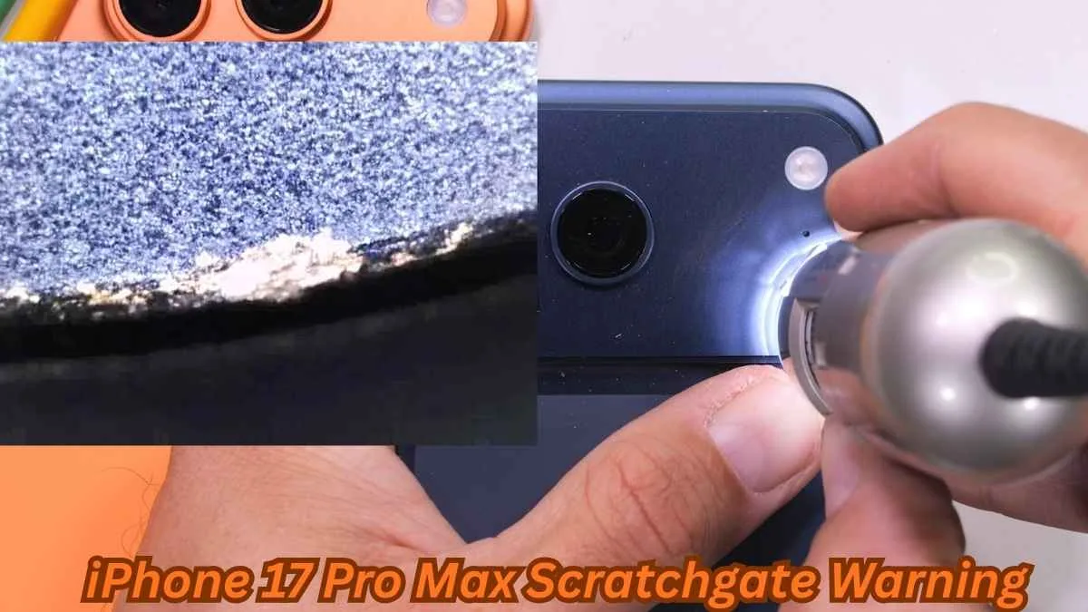 iPhone 17 Pro Max Scratchgate Warning