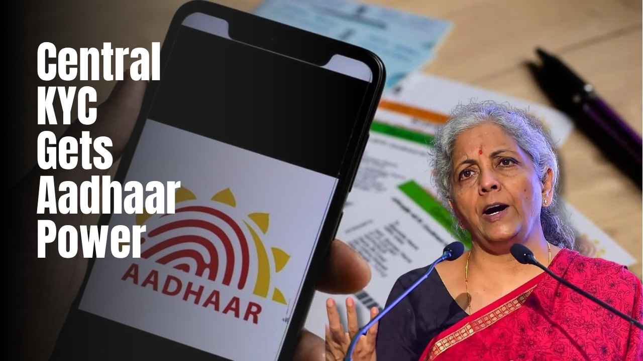 Aadhaar-Based Verification for Central KYC ends document duplication.
