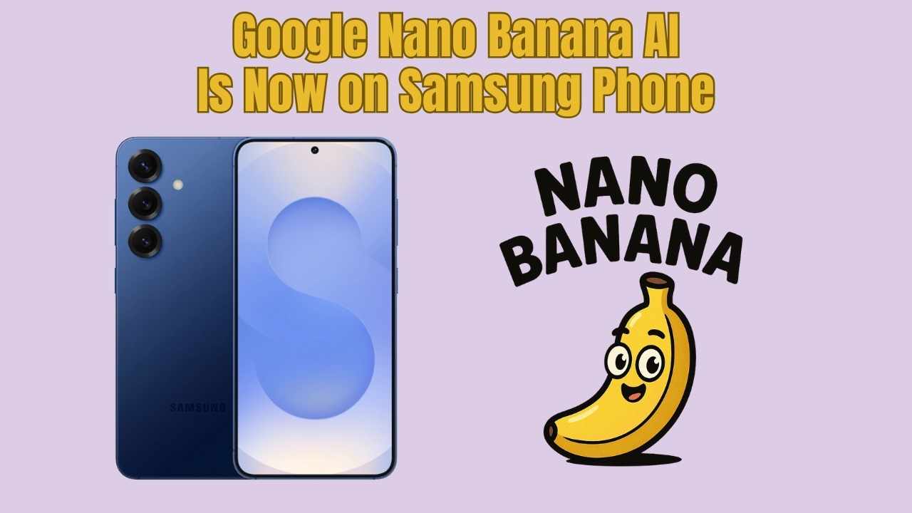 Samsung Slips Nano Banana AI: Now Brief Gets Creative AI Boost